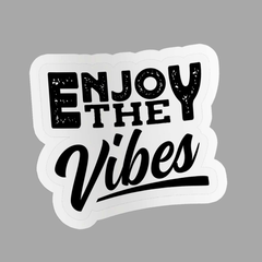 Enjoy the Vibes Sticker